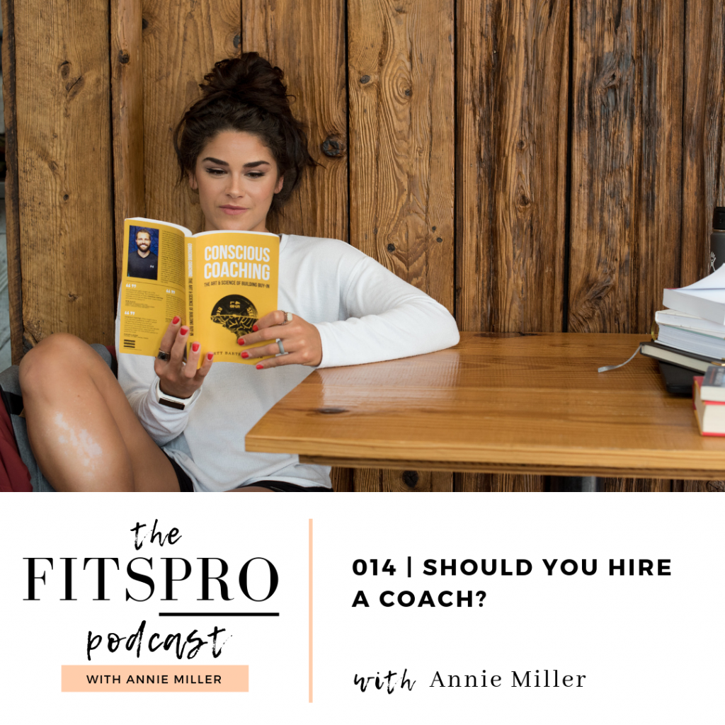 The FITSPRO Podcast - Should you hire a coach - with Annie Miller