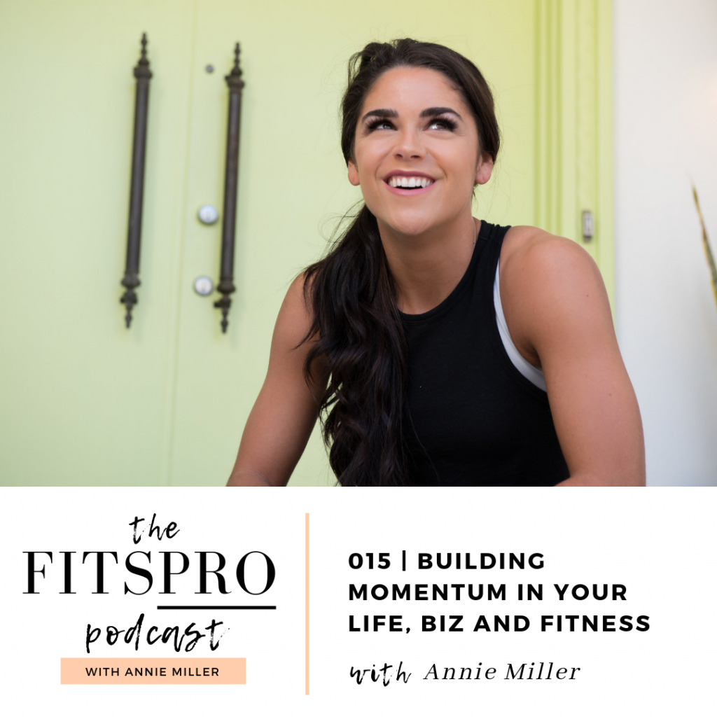 The FitsPRO Podcast with Annie Miller - How to build momentum
