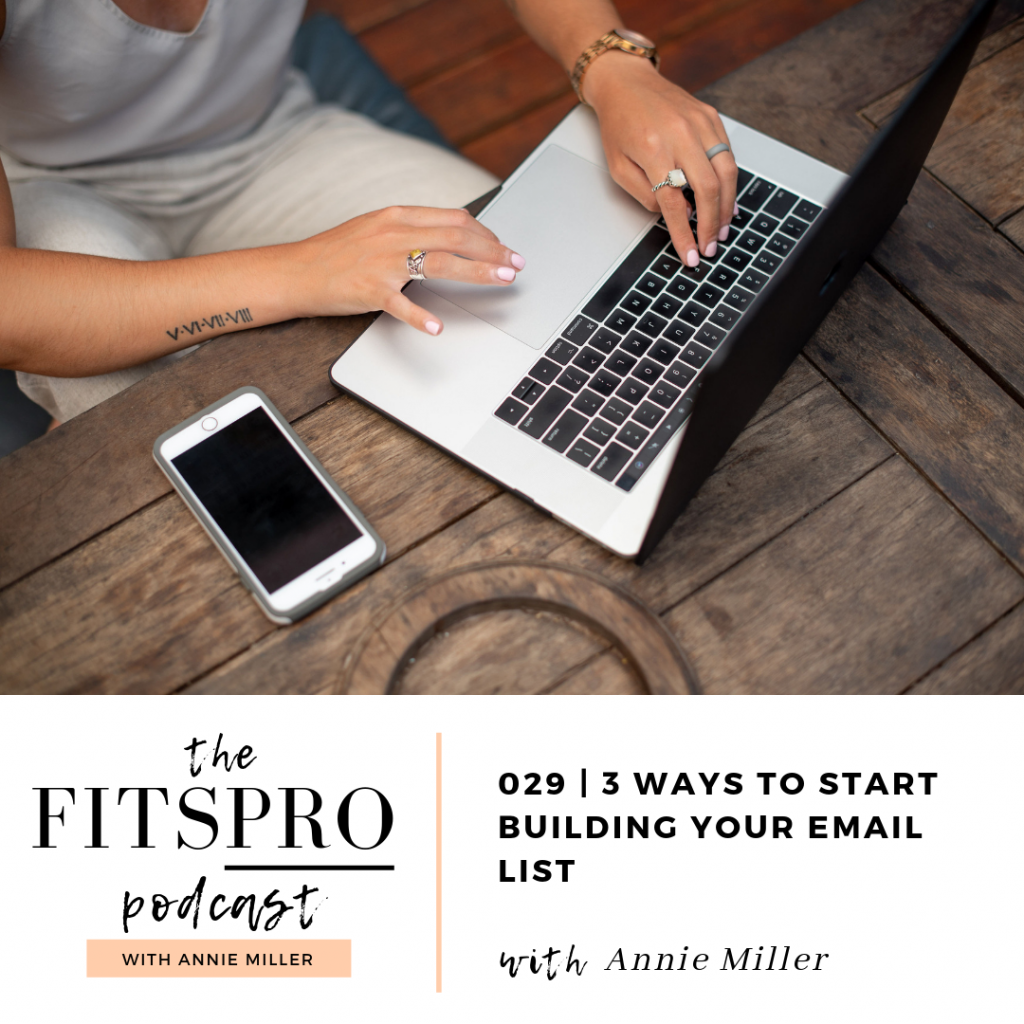 The FitsPRO Podcast with Annie Miller sharing three easy ways to start building your mailing list