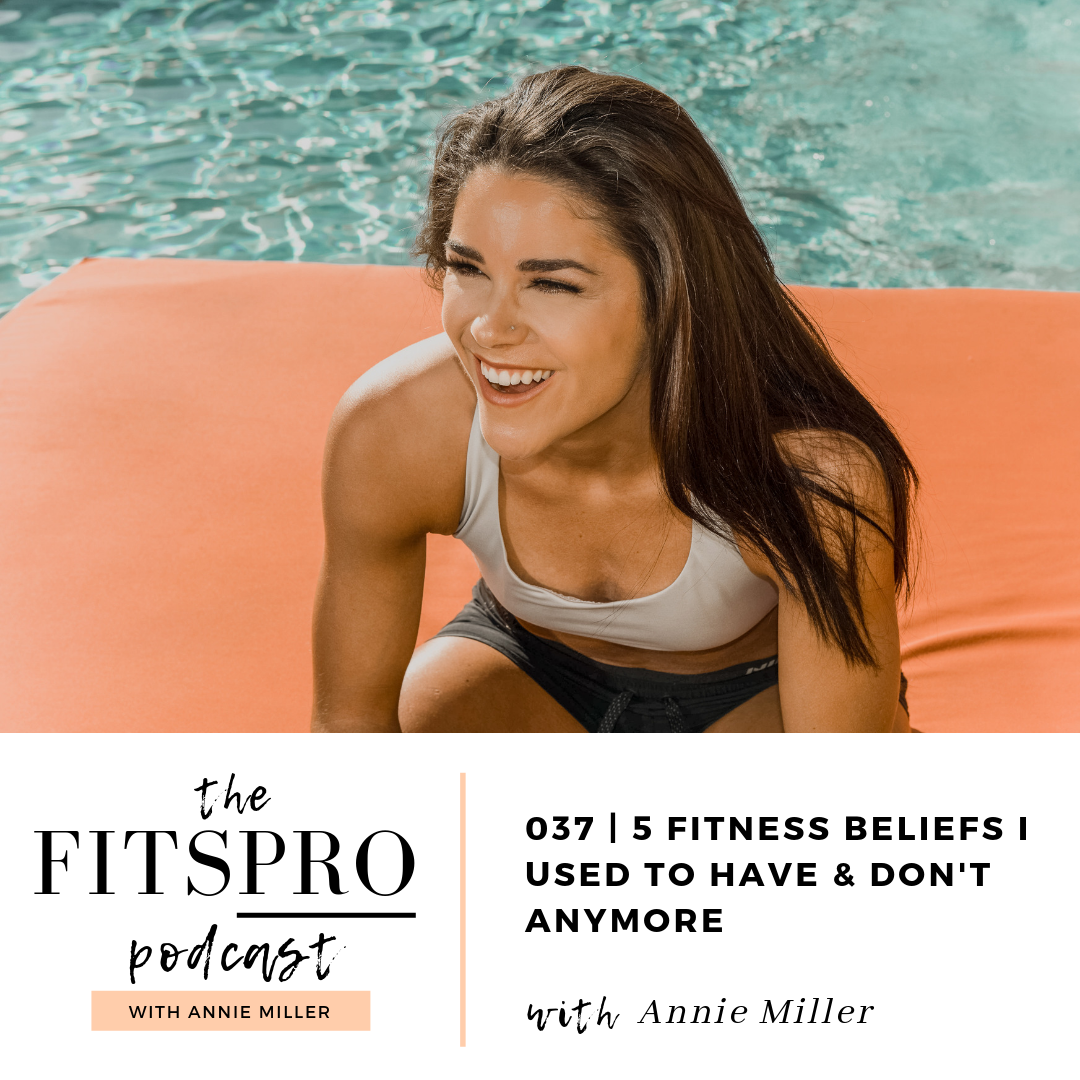 5 fitness beliefs I used to have with Annie Miller