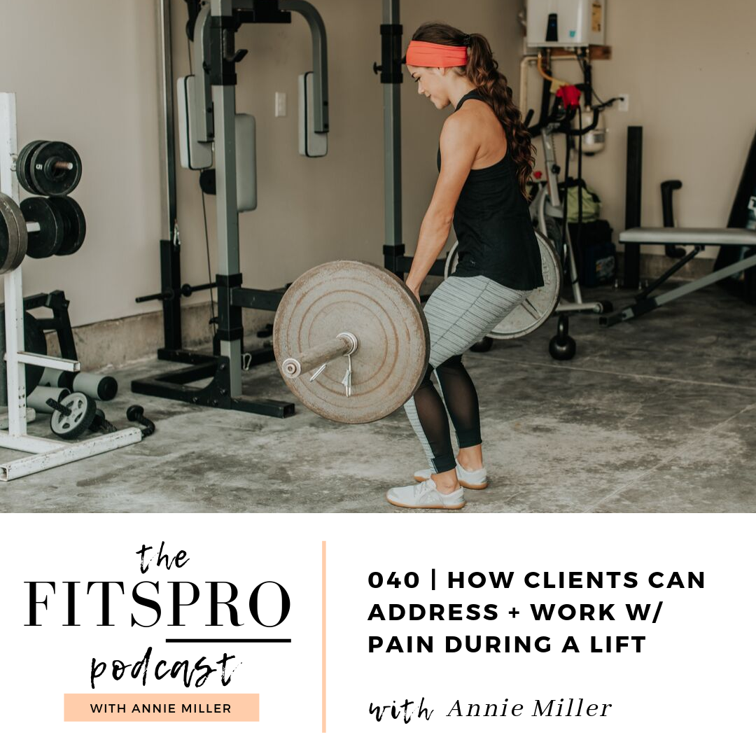 Addressing and working with pain in a lift with Annie Miller of The FitsPRO Podcast