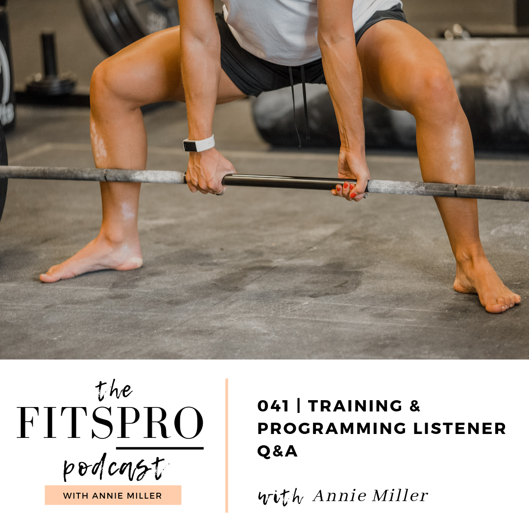 Annie Miller answers training + programming questions on The FitsPRO Podcast