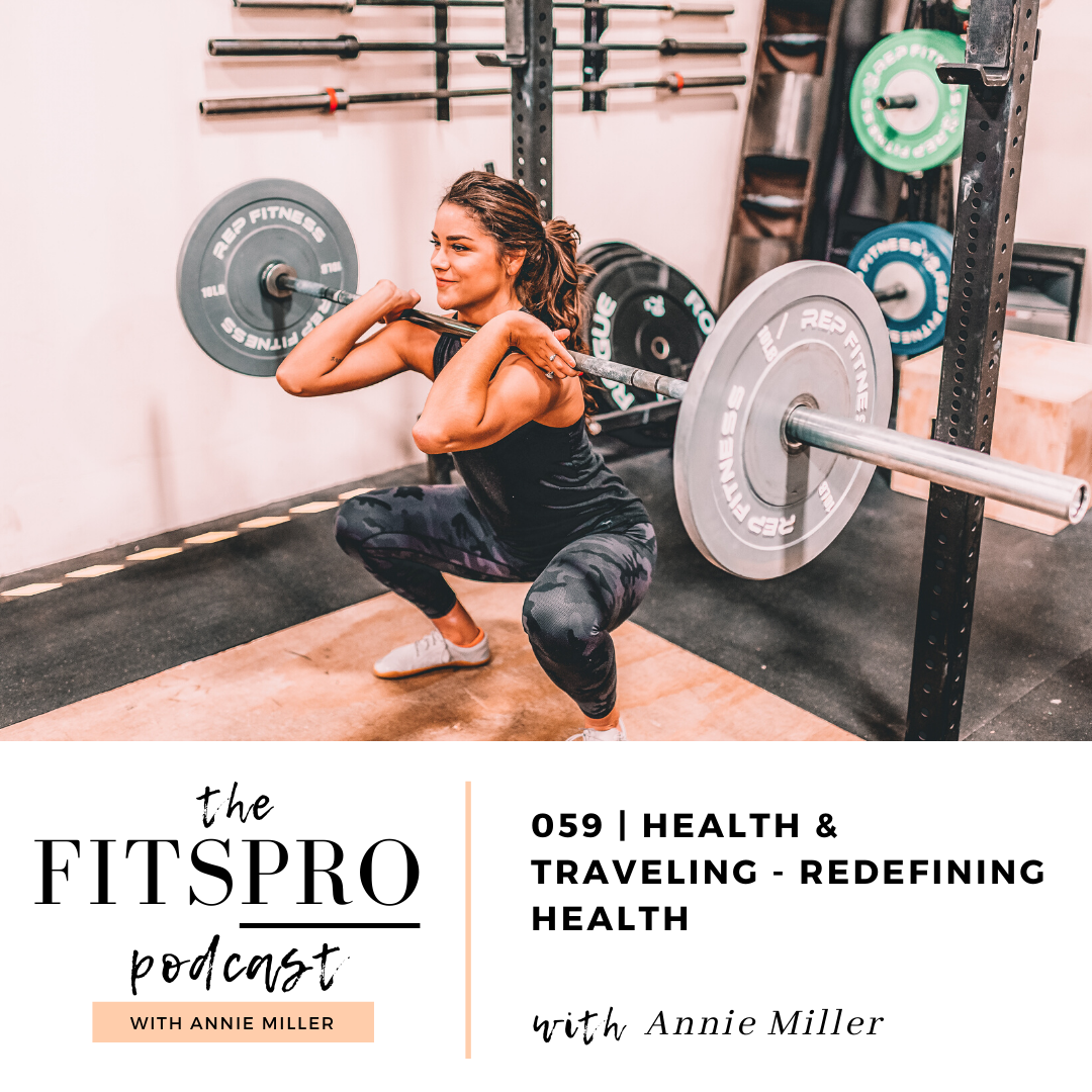 Redefining health with Annie Miller of The FitsPRO Podcast