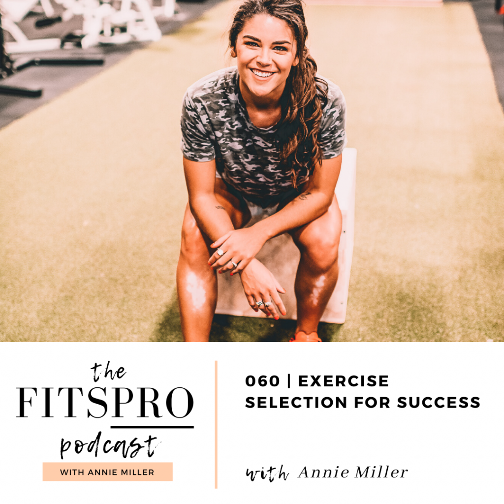 Exercise Selection for Success with Annie Miller of The FitsPRO Podcast Episode 60