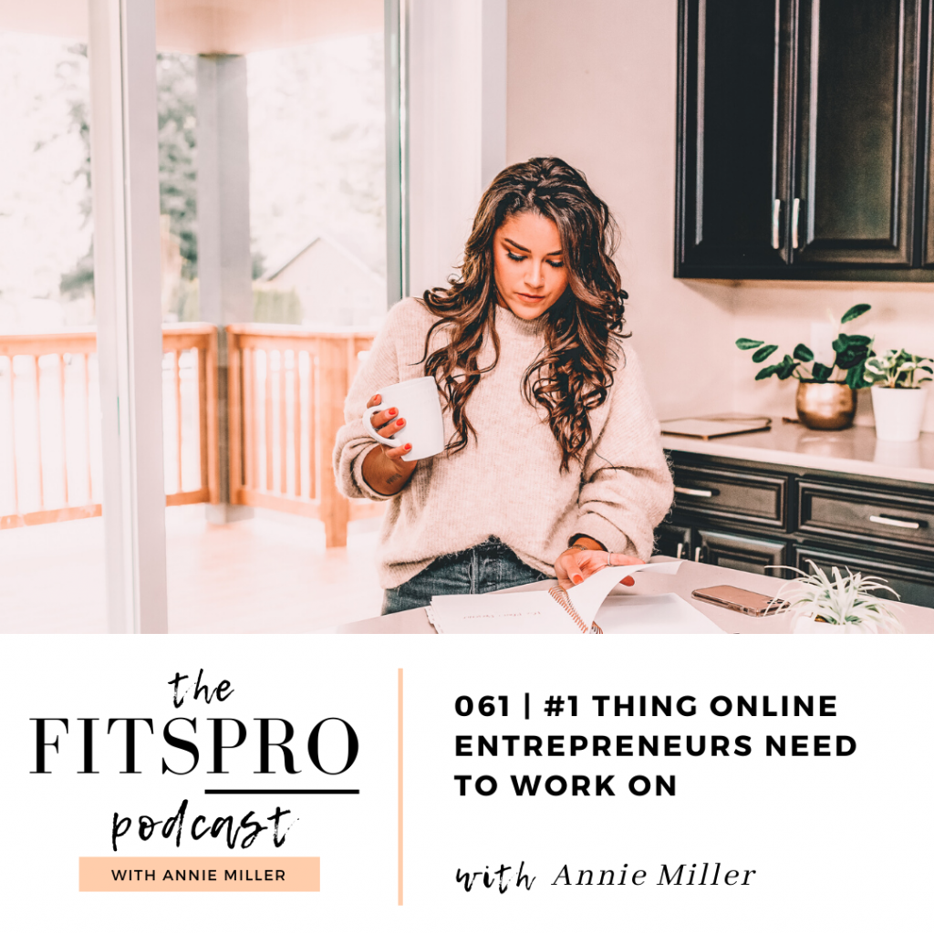 The #1 thing entrepreneurs should work on with Annie Miller of The FitsPRO Podcast (writing)