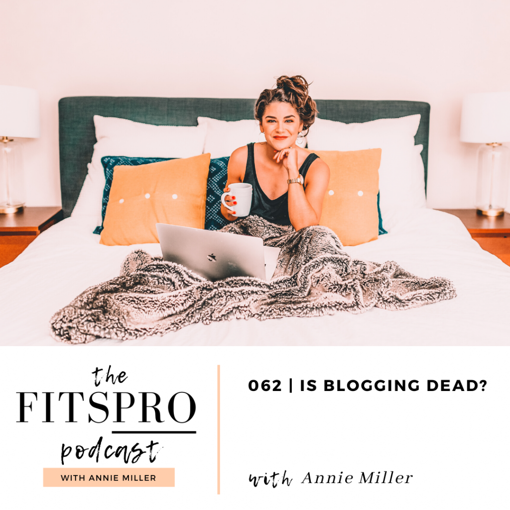 Is Blogging Dead Episode 62 The FitsPRO Podcast