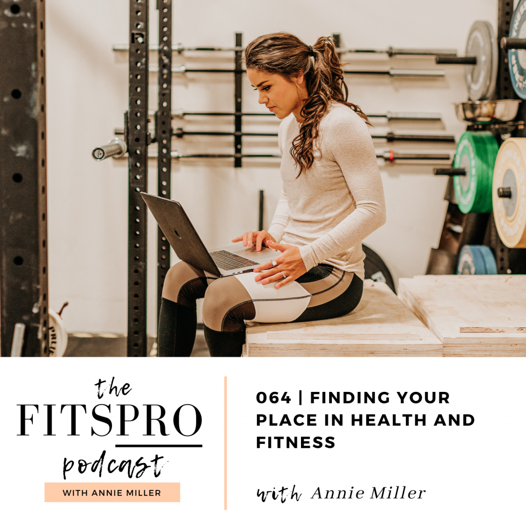 Finding your place in Health and Fitness with Annie Miller