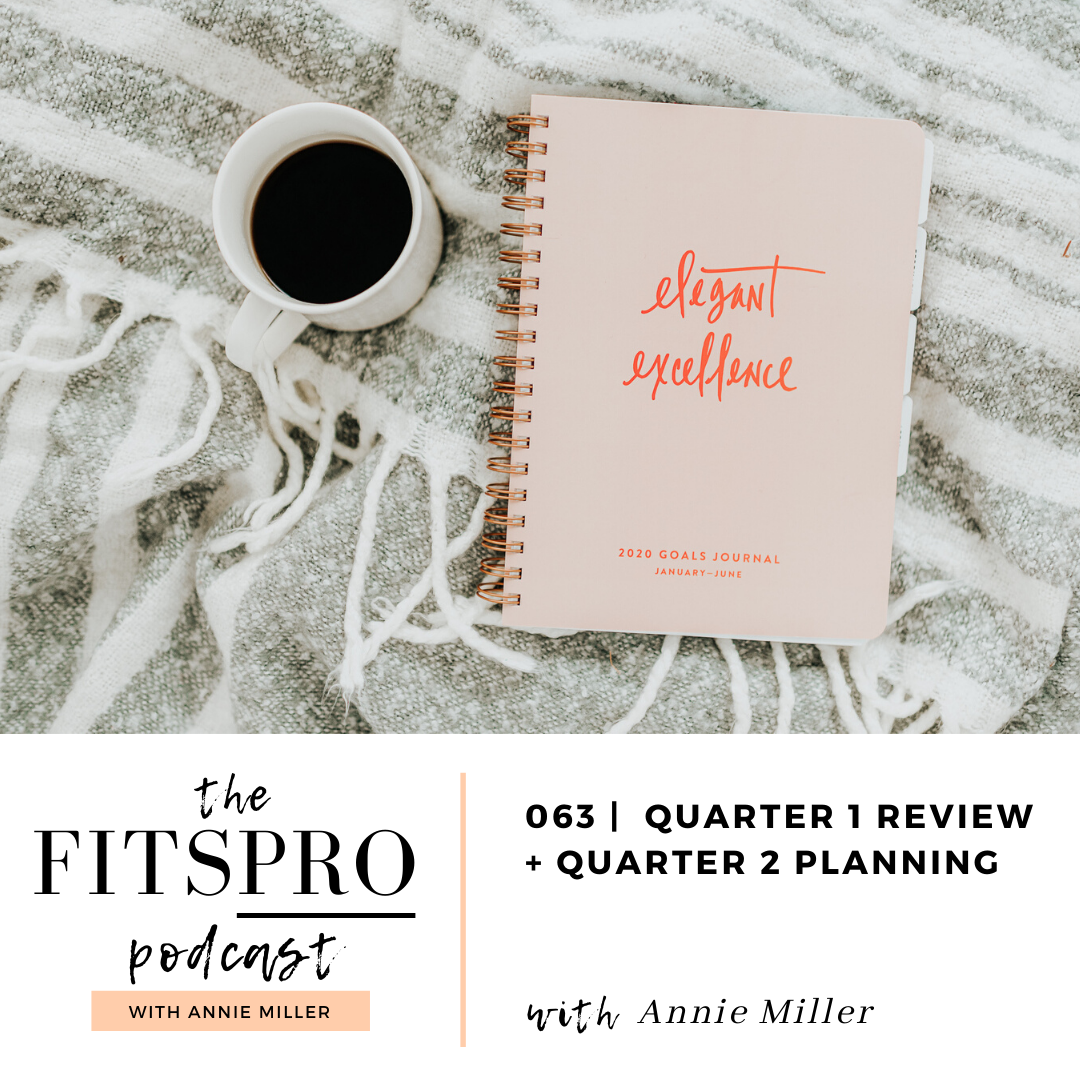 Q1 Review and Q2 Planning with Annie Miller of The FitsPRO Podcast