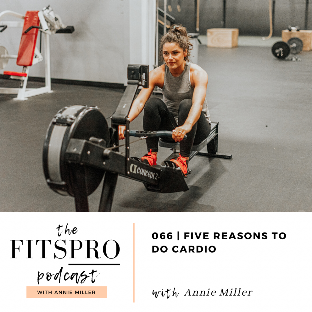 Five reasons to do cardio with Annie Miller of The FitsPRO Podcast