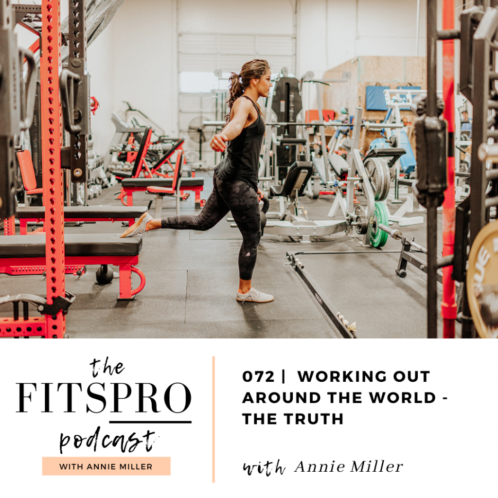 Working out around the world with annie miller of the fitspro podcast