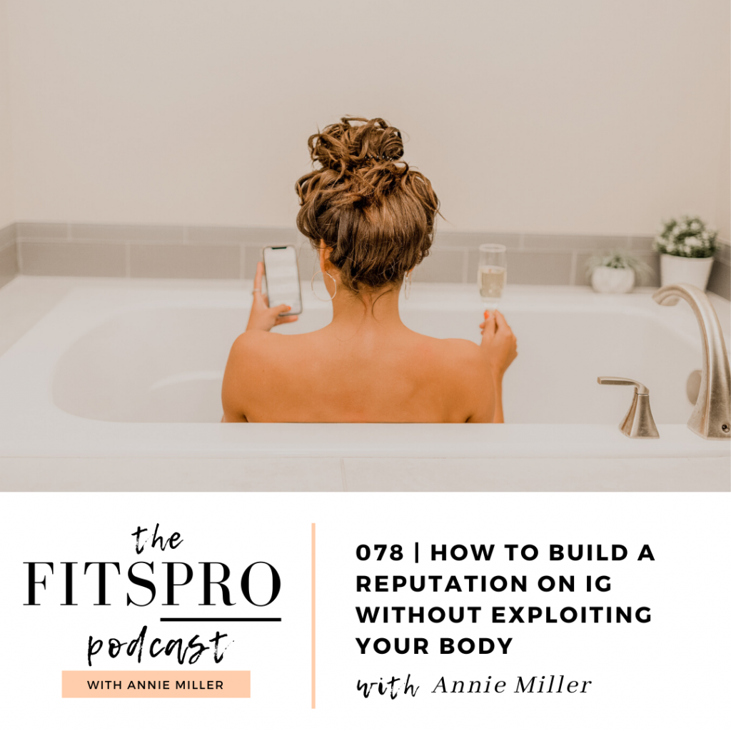 Build a reputation without exploiting your body with Annie Miller