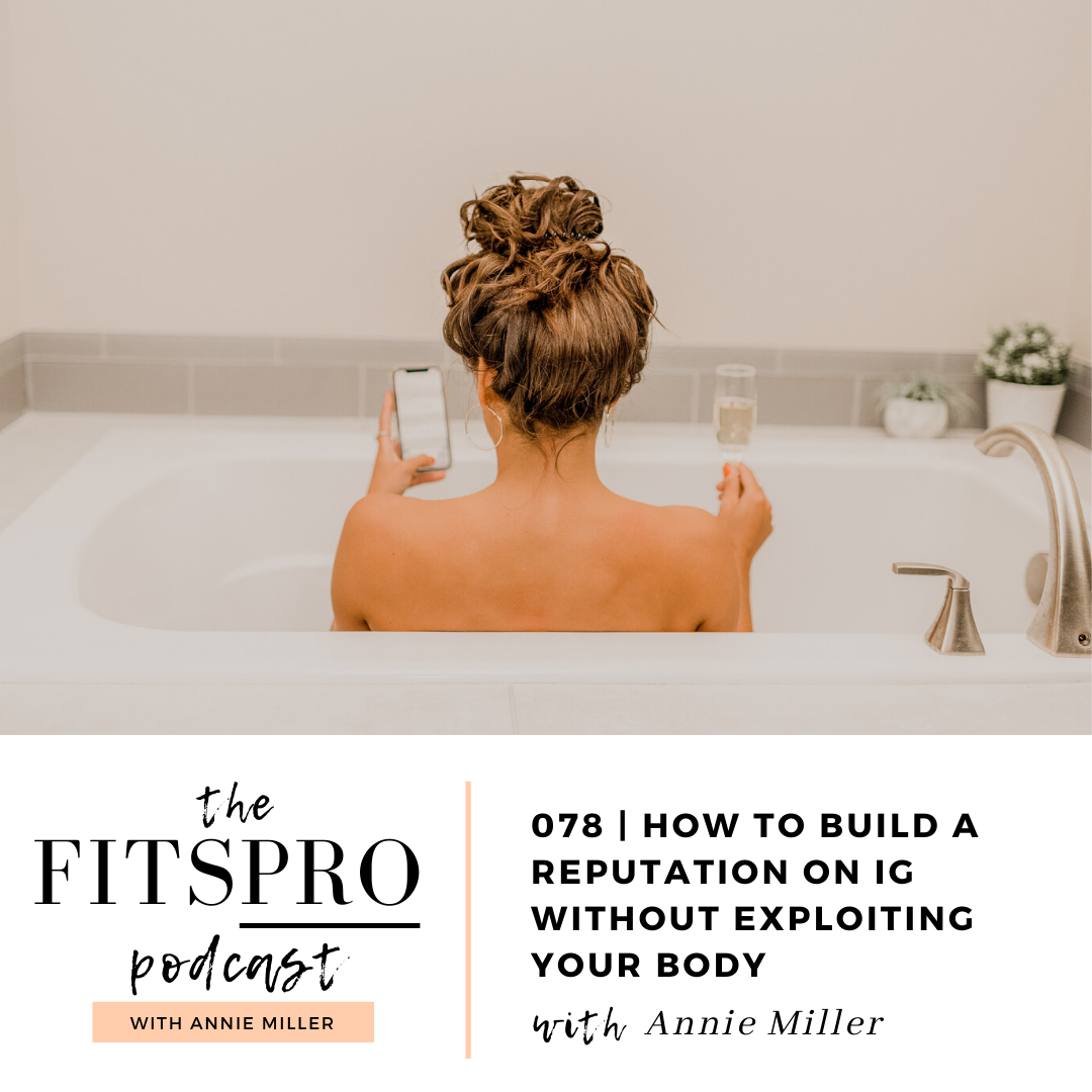 Build a reputation without exploiting your body with Annie Miller