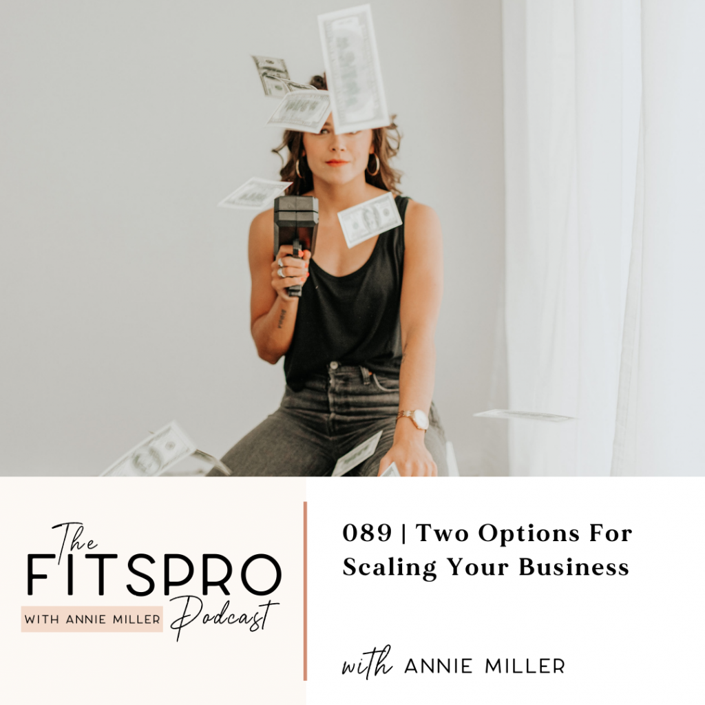 two options for scaling your business with annie miller