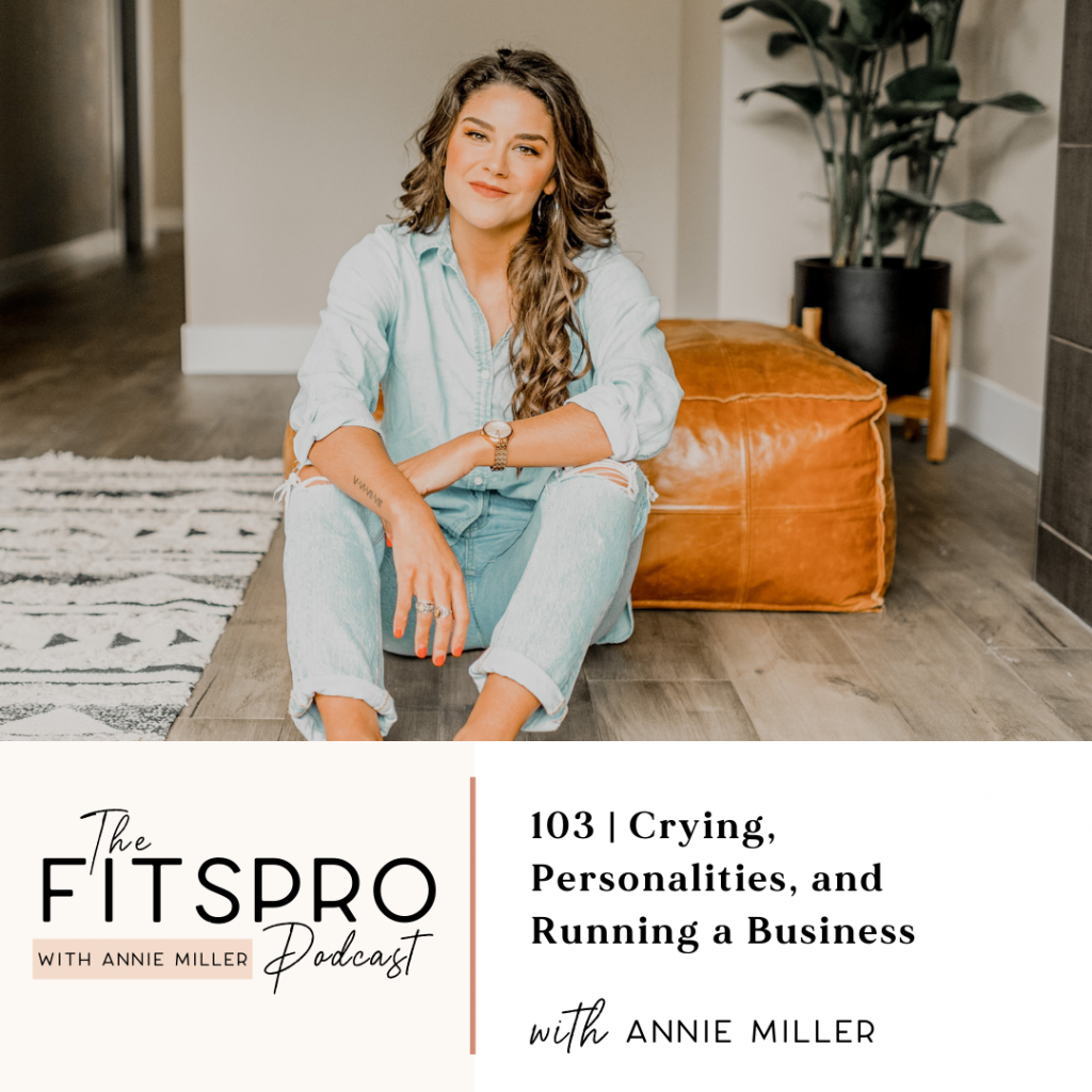 Crying, emotions, Personalities and Running a Biz with Annie Miller