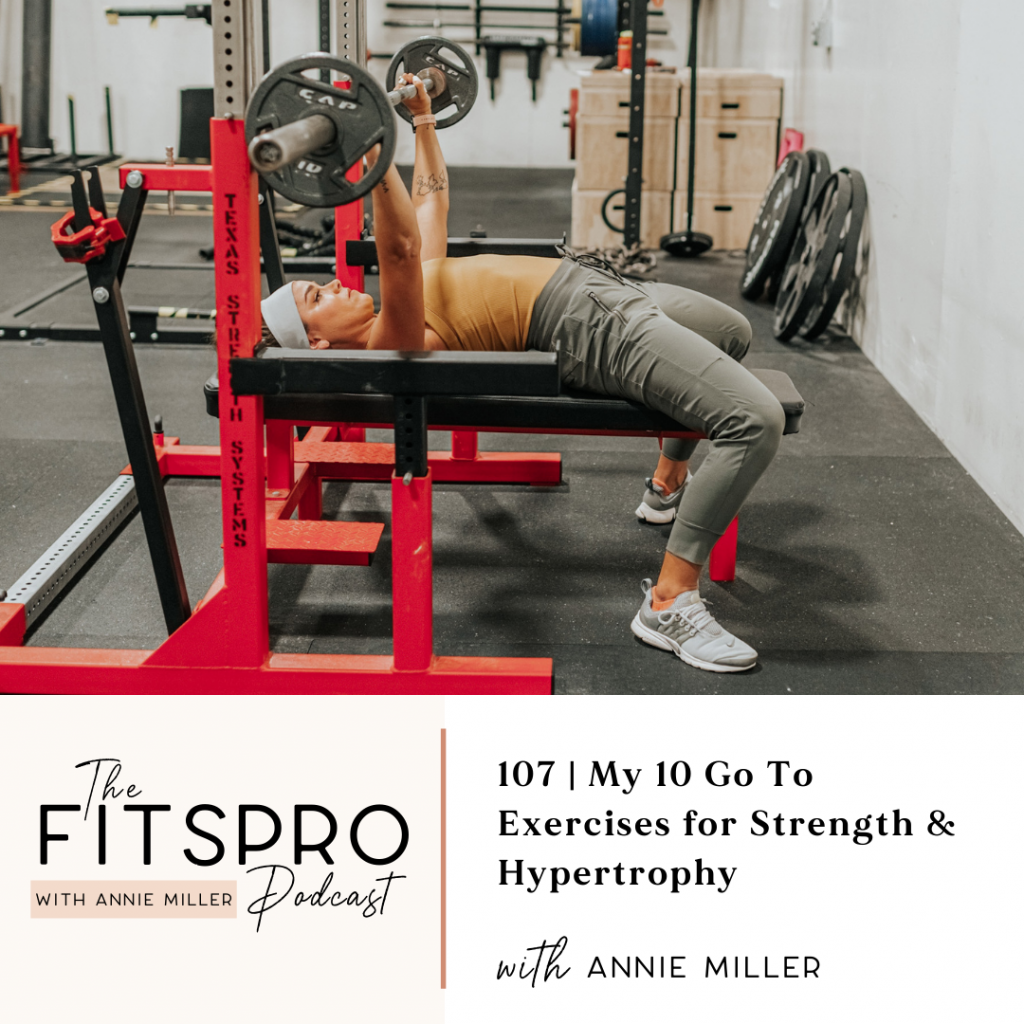 10 go-to exercises for strength and hypertrophy by Annie Miller