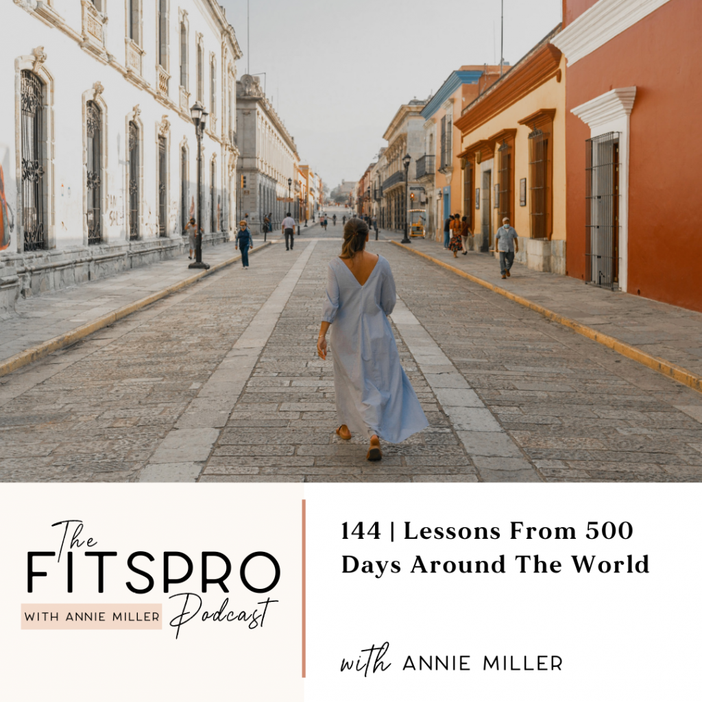 Lessons from 500 days of world travel with Annie Miller