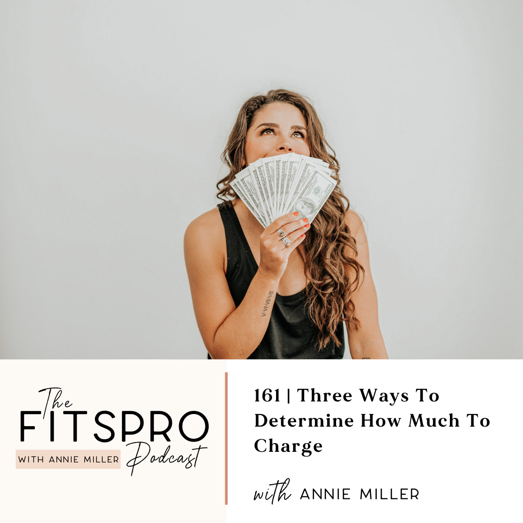 161 | Three Ways To Determine How Much You Charge with Annie Miller