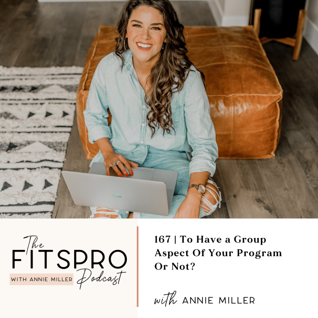 167 | To Have a Group Aspect of Your Program or Not? with Annie Miller