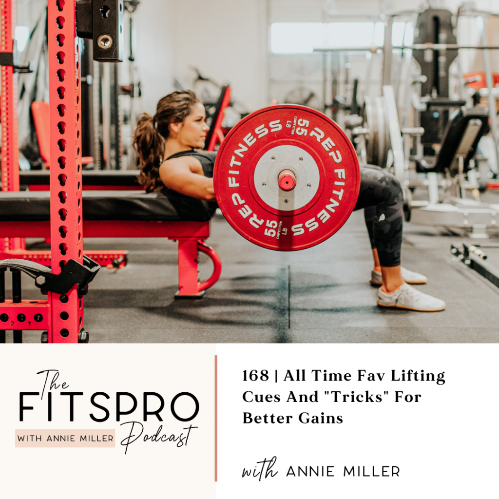 168 | All Time Fav Lifting Cues And "Tricks" For Better Gains with Annie Miller