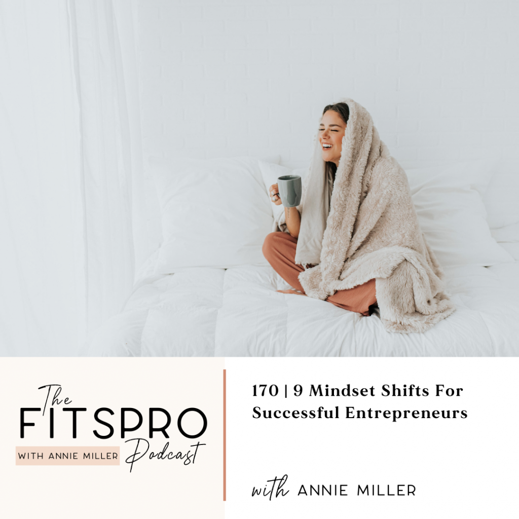 170 | 9 Mindset Shifts For Successful Entrepreneurs with Annie Miller
