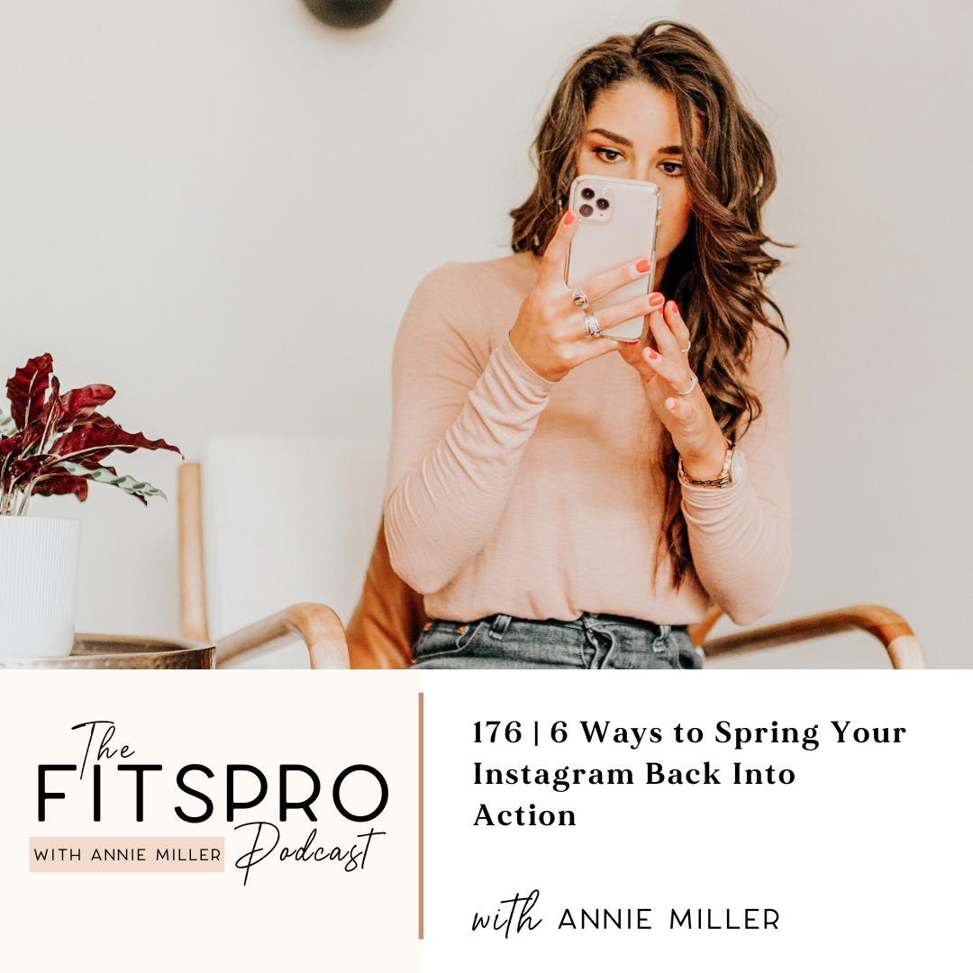 176 | 6 Ways to Spring Your Instagram Back Into Action with Annie Miller