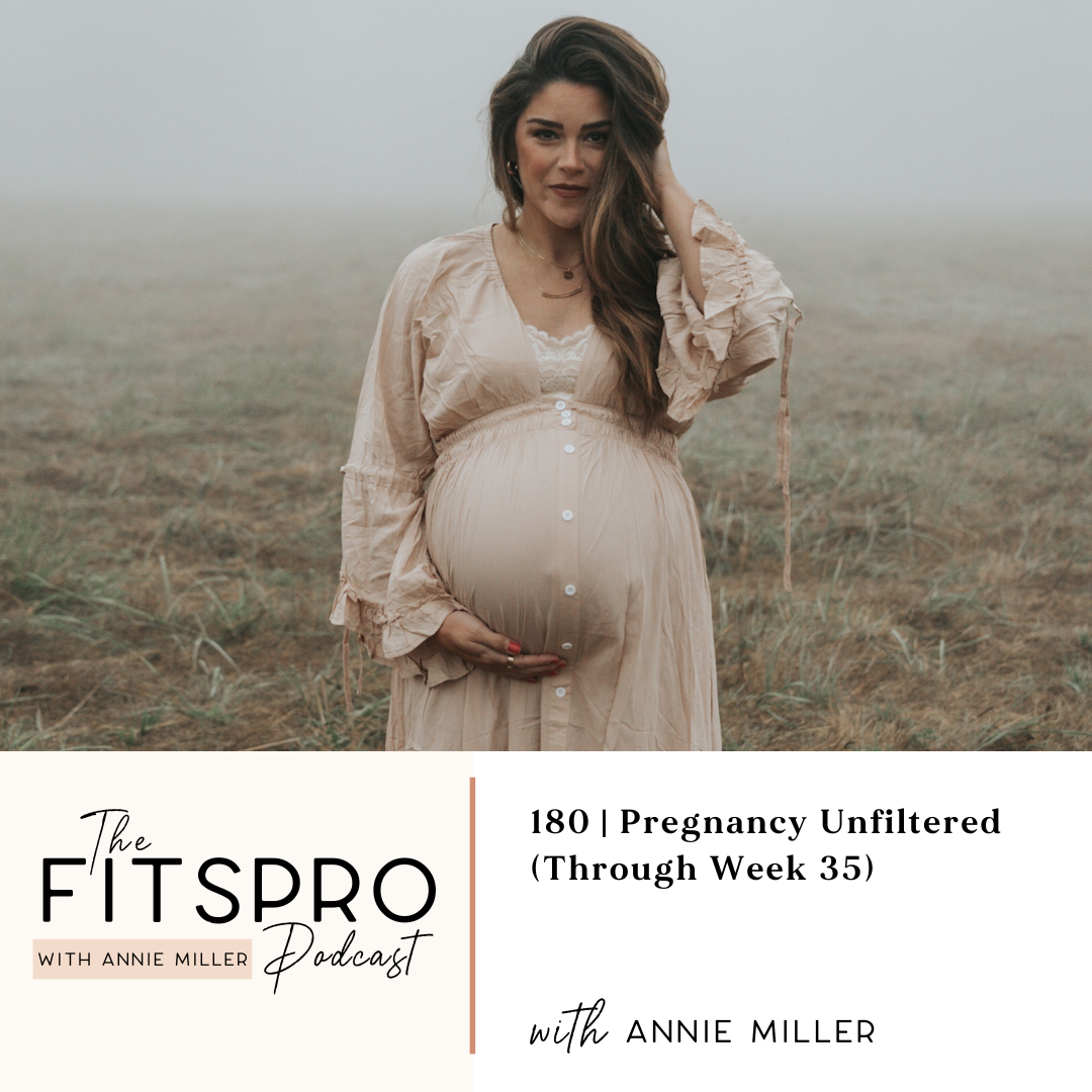 Pregnancy Unfiltered (up to week 35) with Annie Miller