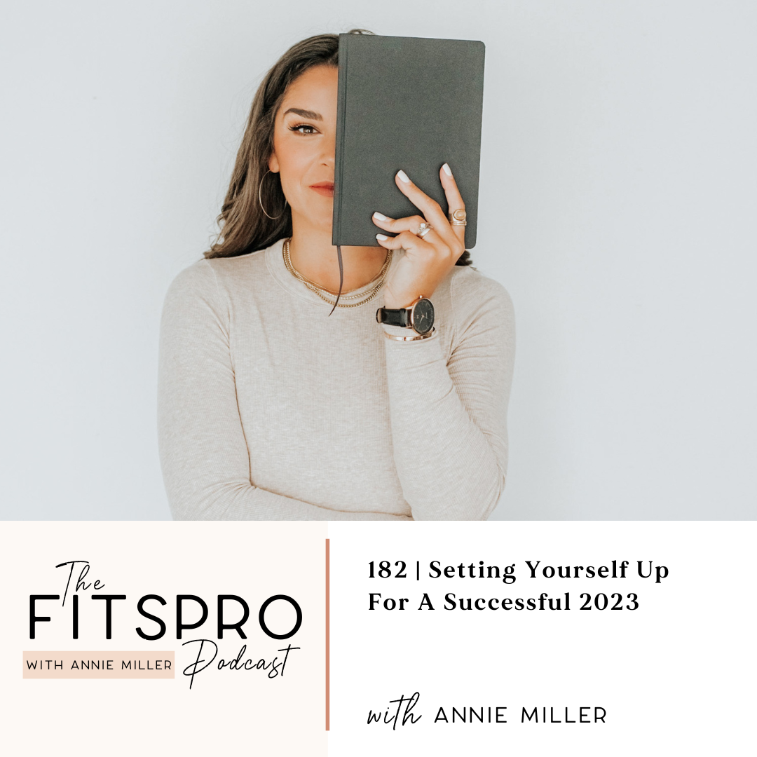 182 | Setting Yourself Up For A Successful 2023 with Annie Miller