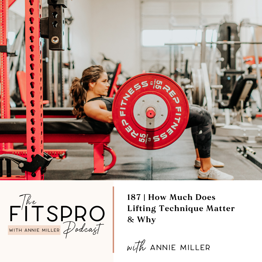 187 | How Much Does Lifting Technique Matter & Why with Annie Miller