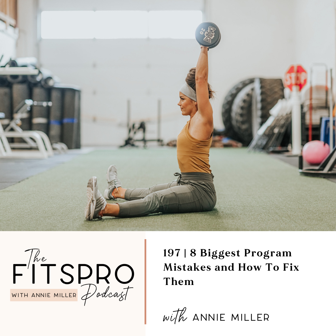 197 | 8 Biggest Program Mistakes and How To Fix Them with Annie MIller