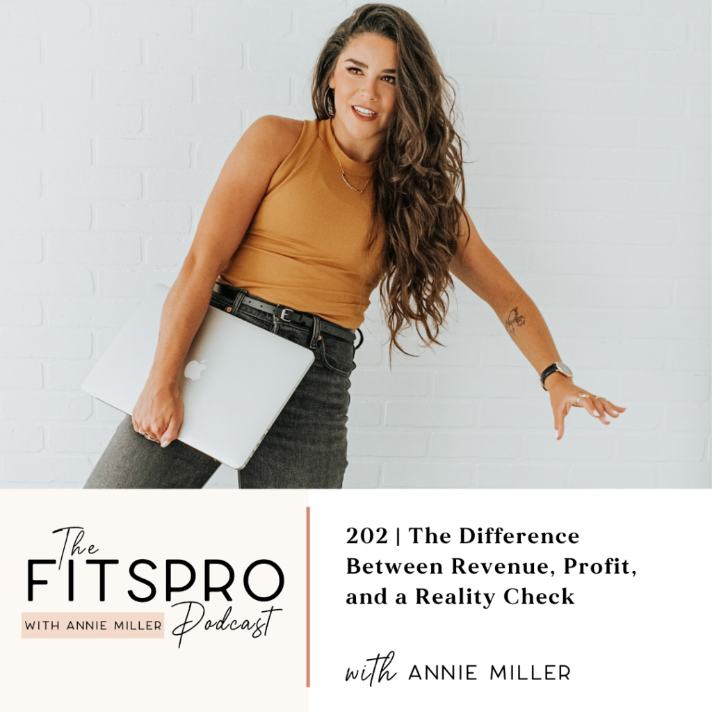 202 | The Difference Between Revenue, Profit, and a Reality Check with Annie MIller