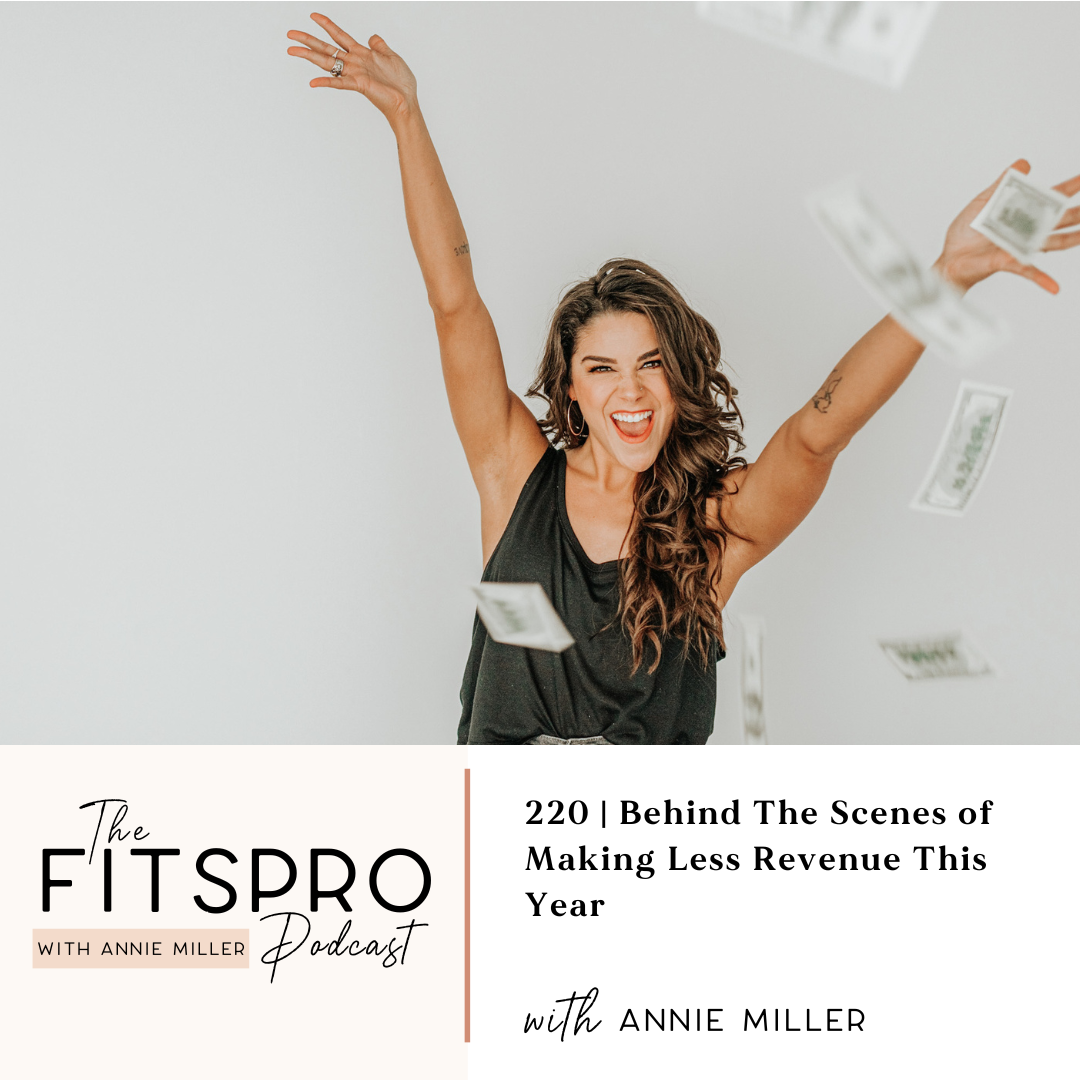 220 | Behind The Scenes of Making Less Revenue This Year with Annie Miller